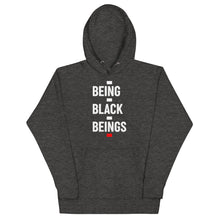 Load image into Gallery viewer, BEING BLACK BEINGS - Unisex Hoodie
