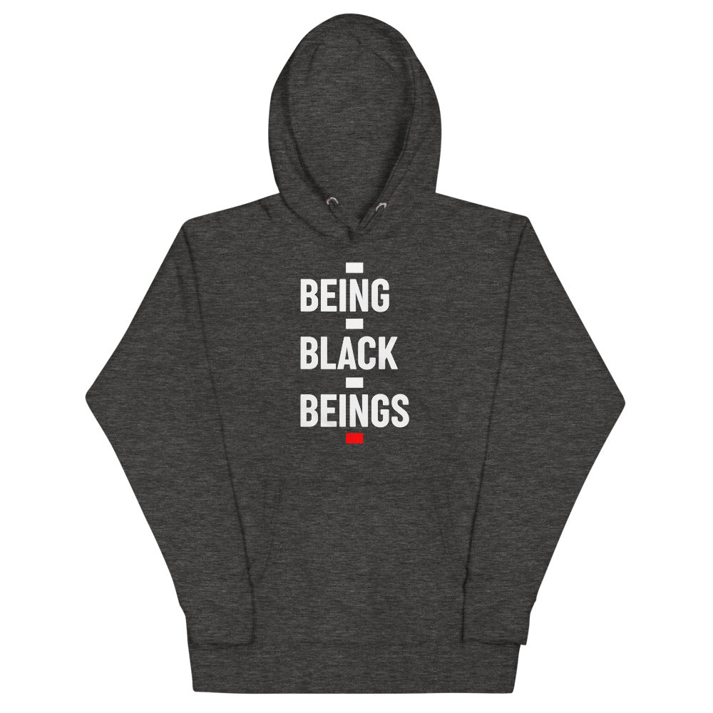 BEING BLACK BEINGS - Unisex Hoodie