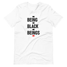 Load image into Gallery viewer, Being Black Beings - Short-Sleeve Unisex T-Shirt
